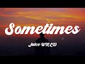 Sometimes Juice WRLD Lyrics