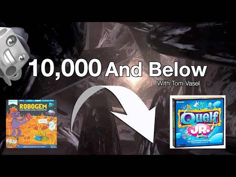 10,000 and Below:  Looking at Low Rated Games (Robogem to Quelf Jr)