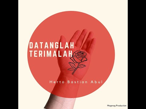 Datanglah Terimalah (Official Video) - Herto Bastian Abul