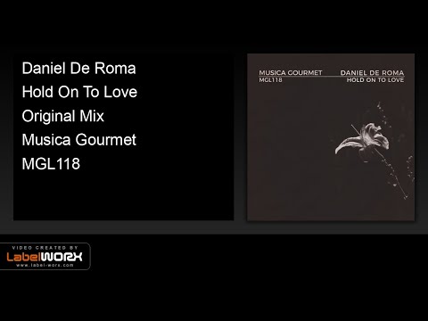 Daniel De Roma - Hold On To Love [Deep House]