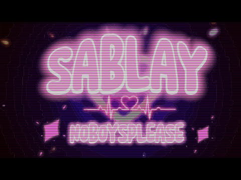 SABLAY- NO BOYS PLEASE (OFFICIAL LYRICS VIDEO)