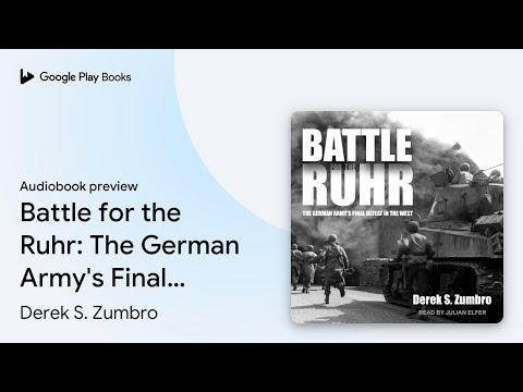 Battle for the Ruhr: The German Army's Final… by Derek S. Zumbro · Audiobook preview