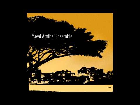 Yuval Amihai Ensemble - Kadimuchka