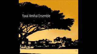 Yuval Amihai Ensemble - Kadimuchka