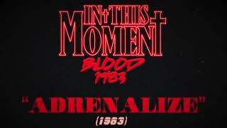 In This Moment – Adrenalize 1983 (Visualizer)
