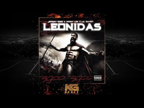Johnny Rose ft. DonnyLoc, Davey - Leonidas [Prod. By Laudiano, LowTheGreat] [New 2018]
