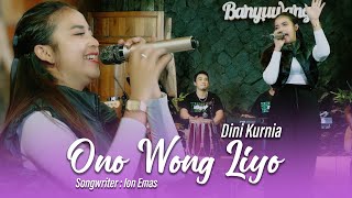 Download lagu Dini Kurnia - Ono Wong Liyo  [ Live ] mp3