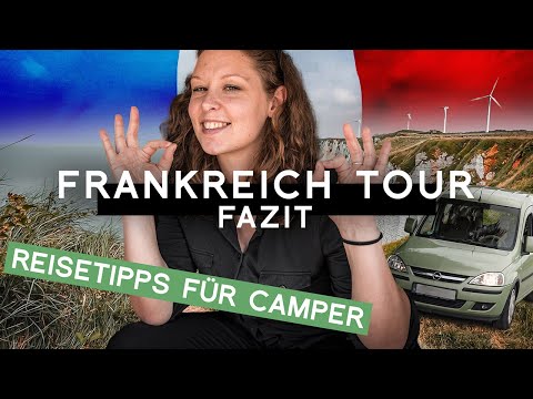 Fazit Camping Tour Frankreich 2021: Stellplätze, Reisetipps für Camper Roadtrip, ausführliches FAQ