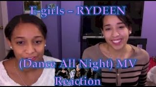 E-girls - RYDEEN (Dance All Night) MV Reaction