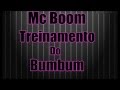 Mc Boom Treinamento Do Bumbum