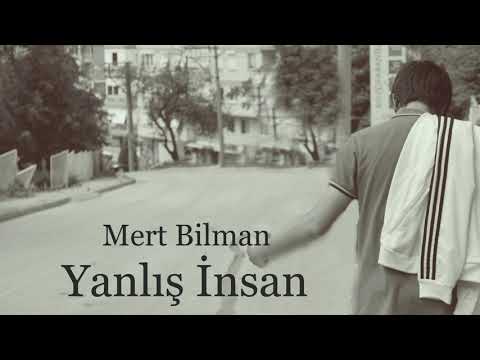 Mert Bilman - Yanlış İnsan