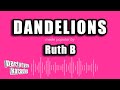 Ruth B Dandelions Karaoke Version
