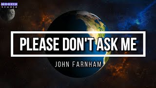 Please Don&#39;t Ask Me - John Farnham (Lyrics Video)