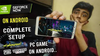 Nvidia Geforce On Android Complete Setup Play Your Fav. PC Games on Android Cloud Gaming