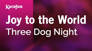 Karaoke Joy To The World - Three Dog Night *