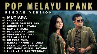 Download lagu IPANK FULL ALBUM TERPOPULER 2026 🎵 SALAH APA • MUTIARA • LUMPUR DAN BERLIAN || COVER REGGAE ACOUSTIC mp3 Download lagu IPANK FULL ALBUM TERPOPULER 2026 🎵 SALAH APA • MUTIARA • LUMPUR DAN BERLIAN || COVER REGGAE ACOUSTIC mp3
