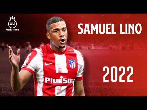 Samuel Lino ► Welcome To Atlético Madrid - Crazy Skills, Goals & Assists | 2022 HD