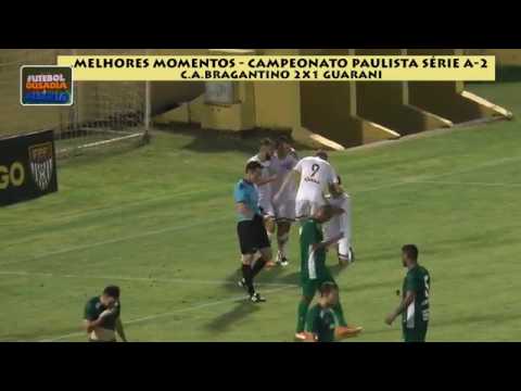 Campeonato Paulista A2 -  Bragantino 2x1 Guarani  2017