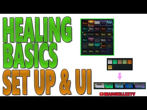 [WORLD OF WARCRAFT] HEALING BASICS: Set Up & UI