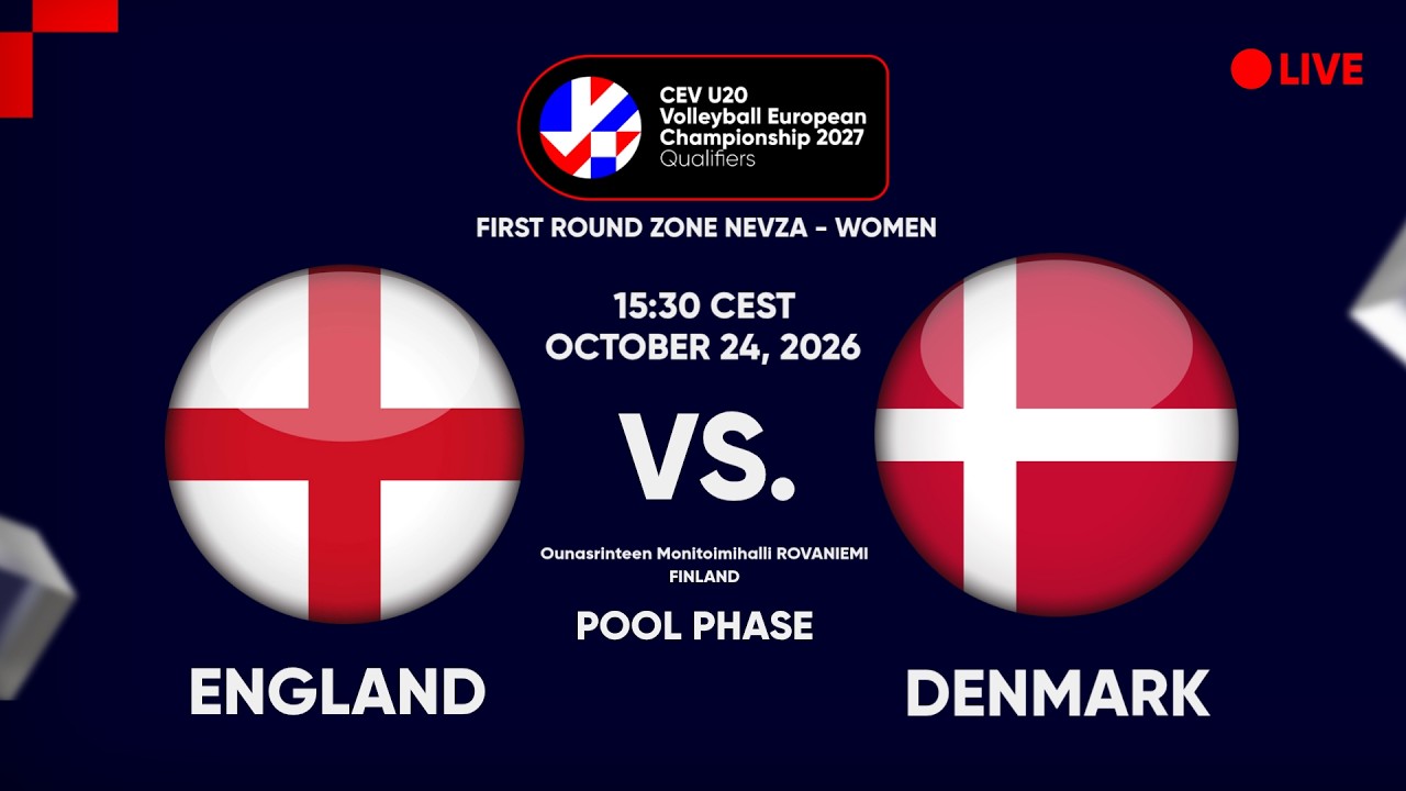 LIVE | ENGLAND vs. DENMARK | CEV U20 EuroVolley 2027 Women | Qualifiers | NEVZA | POOL PHASE