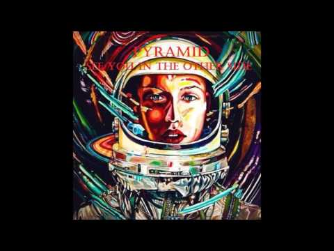 Pyramid  - See You In The Other Side