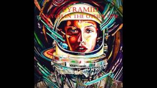 Pyramid - See You In The Other Side