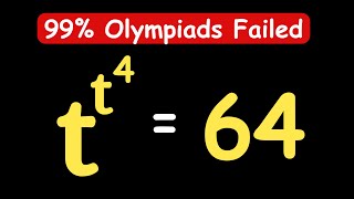 OLYMPIADS || How to Solve t^t^4 = 64 || Can You Solve for k? #maths