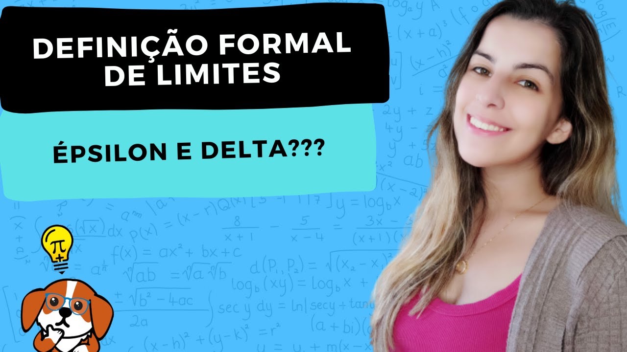 Definição Formal e Precisa de Limites: a definição com delta e épsilon | Cálculo 1