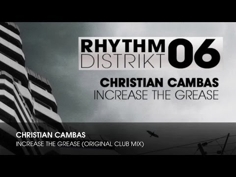 Christian Cambas - Increase The Grease (Original Club Mix)
