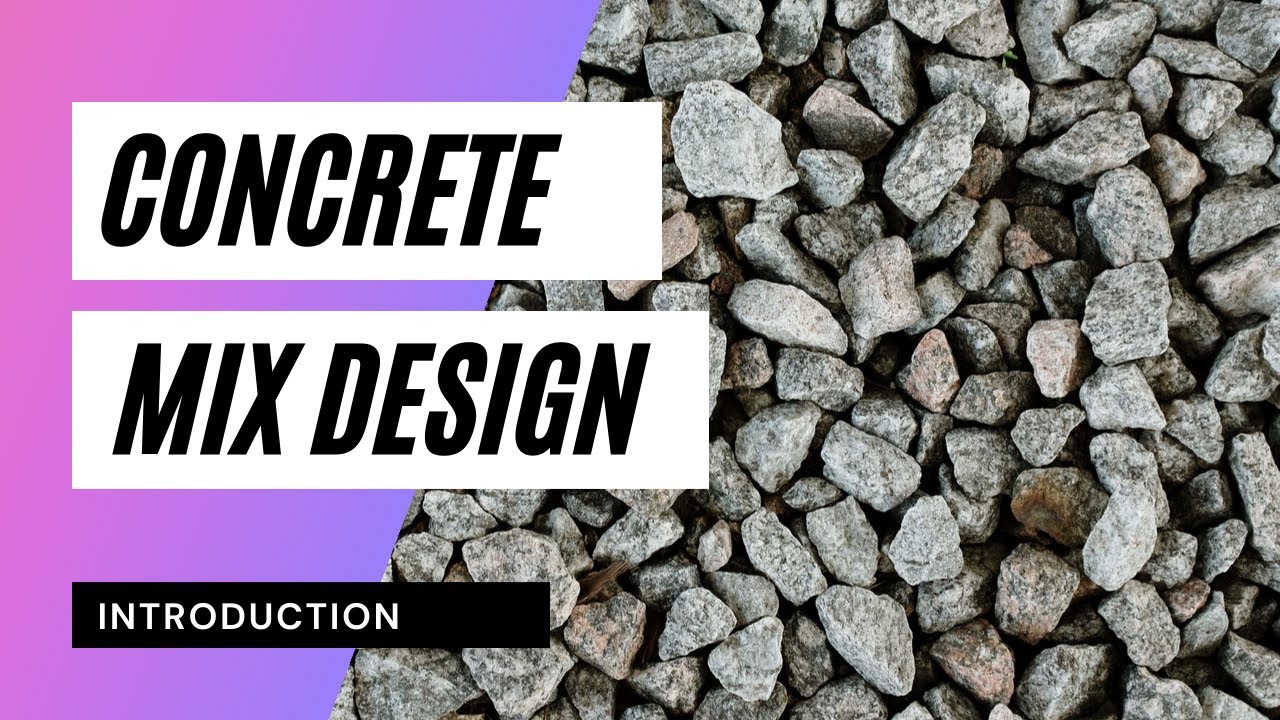 Concrete Mix Design - Introduction