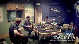 Empty Lungs - Medicine (Live Acoustic BBC Session)