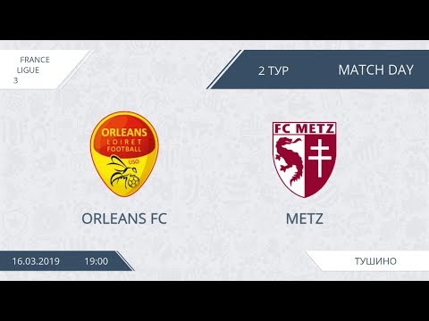 AFL19. France. Ligue 3. Day 2. Orleans FC - Metz
