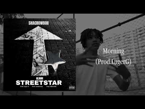 Shacrowboii - Morning- ( Prob LucerG) [Official audio]