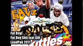 Fat Boyz feat Gift - Fat Boy Shit