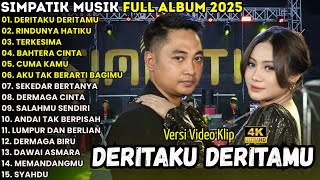 Download lagu SIMPATIK MUSIK FULLL ALBUM TERBARU 2025 || DERITAKU DERITAMU - FIRA CANTIKA - IRWAN KRISDIANTO mp3