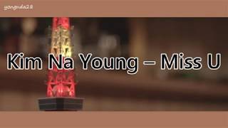 Kim Na Young(김나영) _ Miss U Lyrics[Hangul/Romanization/English]