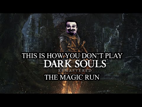 This Is How You DON'T Play Dark Souls Remastered: The Magic Run (0utsyder Edition)