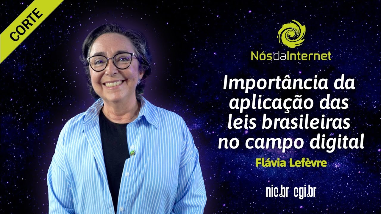 Importância da aplicação das leis brasileiras no campo digital  | Nós da Internet