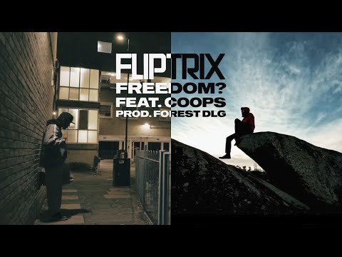 Fliptrix - Freedom? Feat. Coops (Official Video) (Prod. Forest DLG)