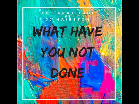 What Have You Not Done - Lyrics Video