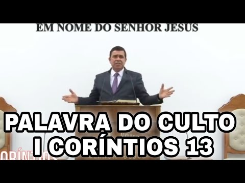 SANTO CULTO ONLINE A DEUS CCB BRÁS / PALAVRA DE HOJE 1 CORÍNTIOS 13