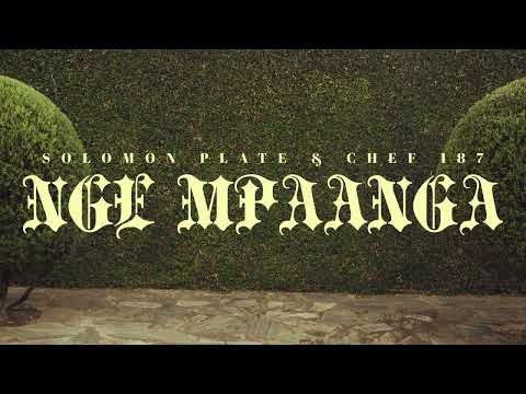 Solomon Plate & Chef 187 - Nge Mpaanga (Official Audio)