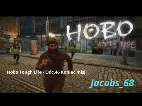 Hobo Tough  Life - Odc.46  Koniec misji