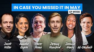 998: In Case You Missed It in May 2026 — with @JonKrohnLearns