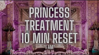 🫧 Princess Treatment 🧁 | Top Priority, Loving Treatment | 10 Min Meditation (Looped Affirmations)