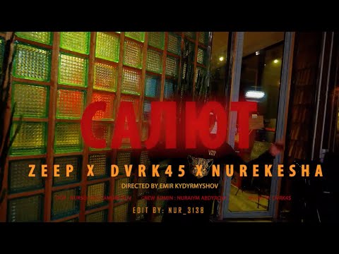 DVRK45 x ZEEP x NUREKESHA - САЛЮТ