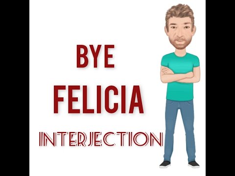 Bye Felicia - Interjections (398) Origin - English Tutor Nick P