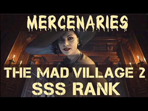 Resident Evil 8 Village Mercenaries - The Mad Village 2 SSS Rank Walkthrough