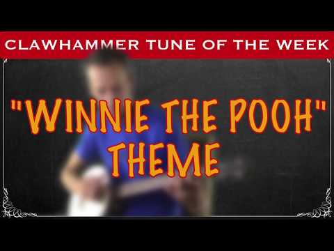 Clawhammer Banjo - Tune (and Tab) of the Week: "Winnie the Pooh theme"