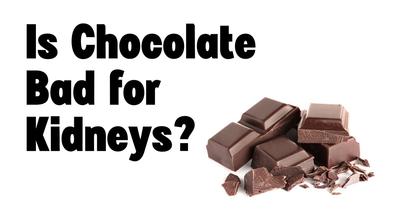 Is chocolate bad for kidneys?